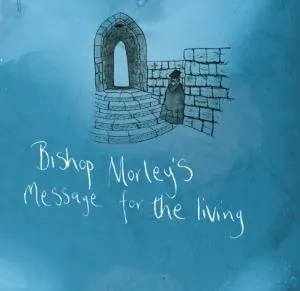 Bishop Morley's message to the living