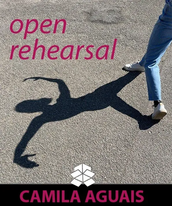 Poster for Open Rehearsal by Camila Aguais