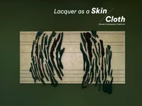 Jing Guo: Lacquer as a skin/cloth